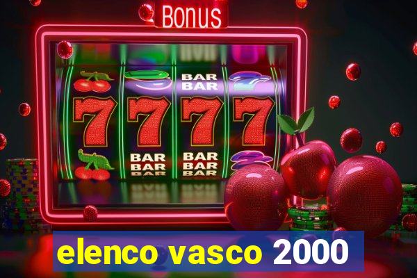 elenco vasco 2000